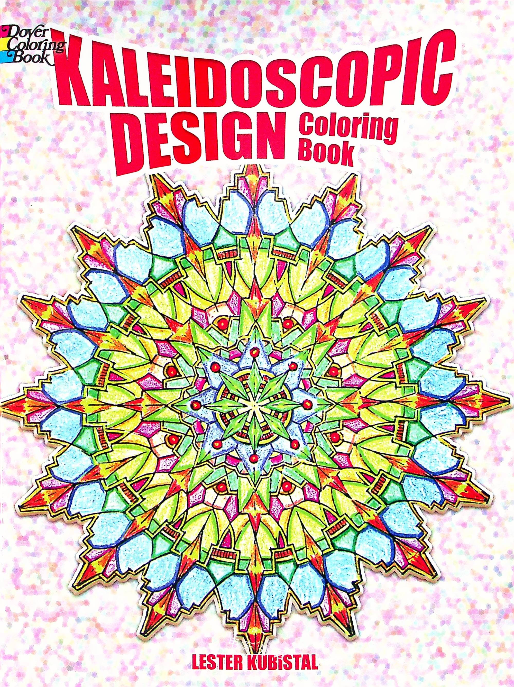 Kaleidoscopic Design Coloring Book 作者与插画 儿童图书 进口图书 进口书 原版书 绘本书 英文 原版图书 儿童纸板书 外语图书 进口儿童书 原版儿童书