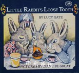 Little Rabbits Loose Tooth Lucy Bate