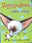 Skippyjonjones color crazy Judy schachner