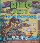 Dino Pets Go to School Lynn Plourde