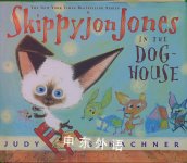 Skippyjon Jones in the Dog-House  judy schachner
