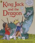 King Jack and the dragon Peter Bently