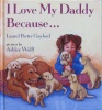 I love my daddy because...