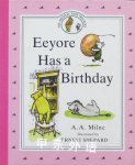 Eeyore Has a Birthday A. A. Milne