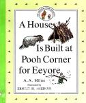 A House Is Built at Pooh Corner for Eeyore AA Milne