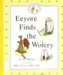 Eeyore Finds the Wolery A. A. Milne