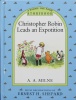 Christopher Robin Leads an Expotition Pooh Storybook