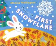 Bunny's First Snowflake Monica Wellington