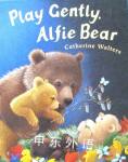 Play Gently Alfie Bear Catherine Walters