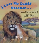 I Love My Daddy Because... Laurel Porter Gaylord