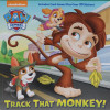 Track That Monkey! (PAW Patrol) 
