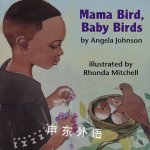 Mama Bird, Baby Birds Angela Johnson