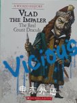 Vlad the Impaler (A Wicked History) Enid A. Goldberg