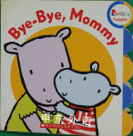 Bye Bye Mommy (Rookie Toddler) Scholastic Inc.