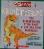 The Science of Killer Dinosaurs: The Bloodcurdling Truth About T. rex and Other Theropods (The Scien