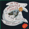In the Haunted House Touch & Feel Lift-the-Flap Book