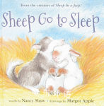 Sheep Go to Sleep(From the creators of Sbeep In a Jeep!) Nancy Shaw,Margot Apple