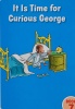 It is time for Curious George