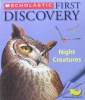 Night Creatures (Scholastic First Discovery)
