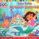 Dora Saves Mermaid Kingdom! Michael Teitelbaum