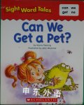 Can We Get a Pet? (Sight Word Tales) Maria Fleming
