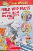 Field Trip Facts: Notes From Ms. Frizzle\'s Kids