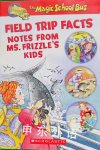 Field Trip Facts: Notes From Ms. Frizzle\'s Kids School Children