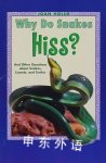 Why do snakes hiss? Joan Holub