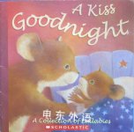 A Kiss Goodnight: A Collection of Lullabies Claire Freedman