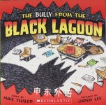 The Bully from the Black Lagoon Mike Thaler
