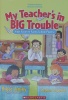 My Teacher's in Big Trouble:Kids' Favorite Funny School Poems