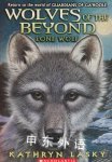 Lone Wolf (Wolves of the Beyond) Kathryn Lasky
