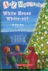 A to Z Mysteries: White House white-out