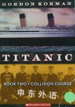 Collision Course (Titanic #2)
 Gordon Korman