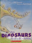When Dinosaurs Came with Everything Book & Audio CD Elise Broach