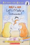 Max & Mo Lets Make a Snowman! Patricia Lakin