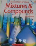 Mixtures & Compounds (Usborne Library of Science) Usborne Publishing Ltd