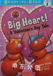 Big Heart! A Valentines Day Tale Joan Holub