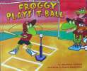 FROGGY PLAYS T-BALL