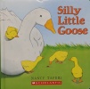 Silly Little Goose!