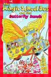 The Magic School Bus and the Butterfly Bunch Joanna Cole and Bruce Degen