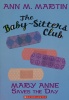 Mary Anne Saves the Day (The Baby-Sitters Club, #4)