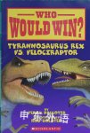 Who would win?Tyrannosaurus Rex VS. Velociraptor Rob Bolster