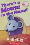 Theres A Mouse In The House! Scholastic Reader - Wendy Cheyette Lewison