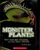 Monster Plants Meat Eaters Real Stinkers and Other Leafy Oddities