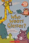 Scholastic Reader Level 1: Who Wears Glasses? Ana Galan