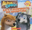 Alpha and Omega: Kate and Humphreys Big Adventure / All About Wolves: Flip Book