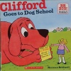 Clifford Goes To Dog School (Clifford 8x8)
