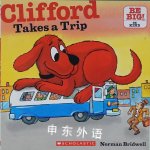 Clifford Takes A Trip Norman Bridwell
