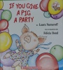 If You Give A Pig A Party